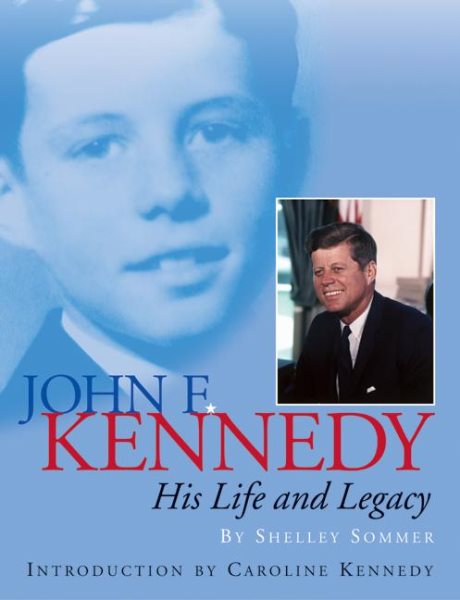 John F. Kennedy: His Life and Legacy cover