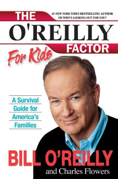 The O'Reilly Factor for Kids: A Survival Guide for America's Families cover