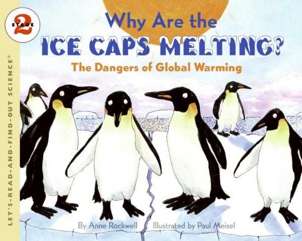 Why Are the Ice Caps Melting?: The Dangers of Global Warming (Let's-Read-and-Find-Out Science 2) cover