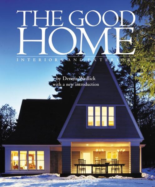 The Good Home: Interiors and Exteriors cover