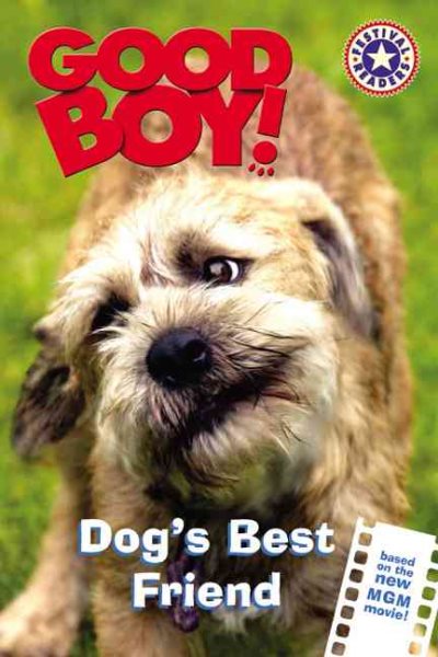 Good Boy!: Dog's Best Friend (Festival Readers)