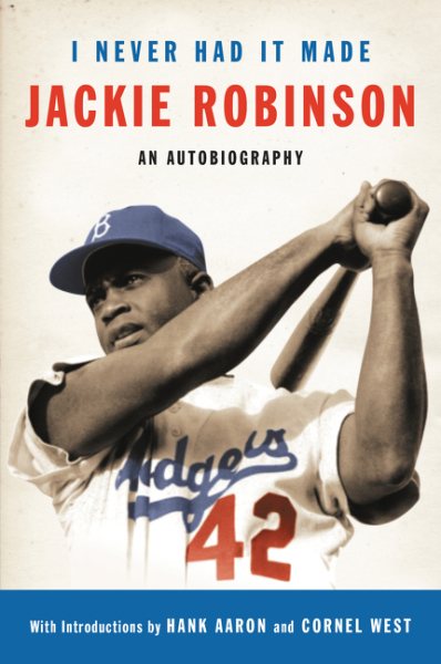 I Never Had It Made: An Autobiography of Jackie Robinson cover