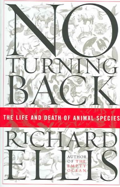 No Turning Back: The Life and Death of Animal Species cover