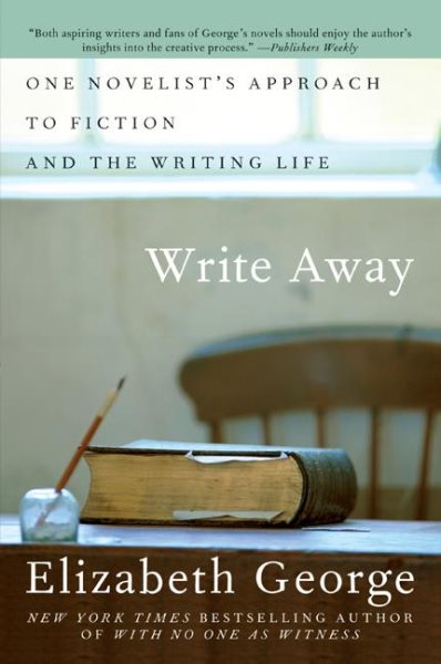 Write Away: One Novelist's Approach to Fiction and the Writing Life cover