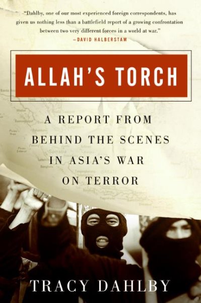 Allah's Torch: A Report from Behind the Scenes in Asia's War on Terror cover