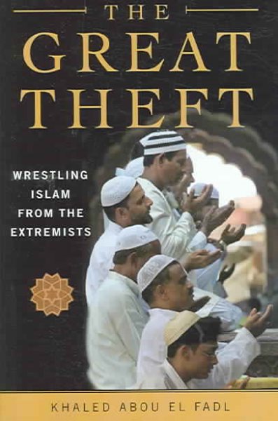 The Great Theft: Wrestling Islam from the Extremists cover