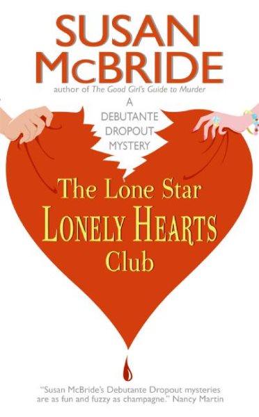 The Lone Star Lonely Hearts Club (Debutante Dropout Mysteries, No. 3)