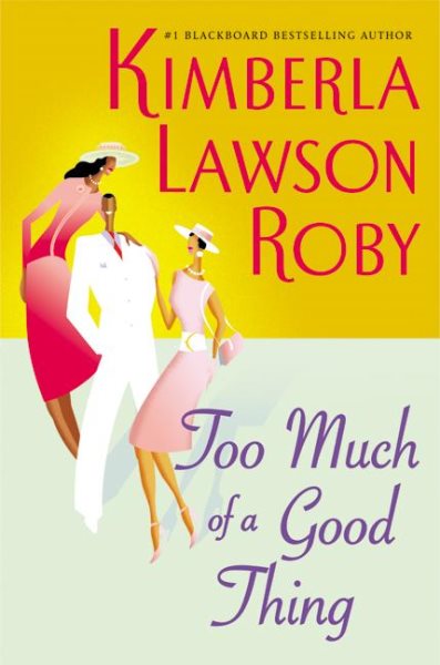 Too Much of a Good Thing (Roby, Kimberla Lawson) cover