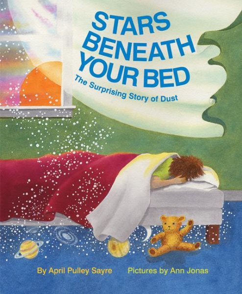 Stars Beneath Your Bed: The Surprising Story of Dust cover
