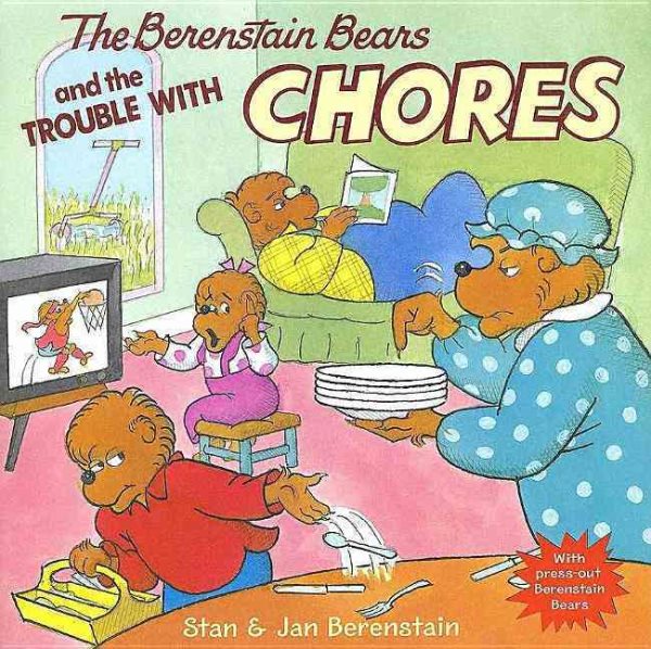 The Berenstain Bears and the Trouble with Chores cover