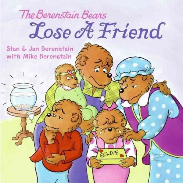 The Berenstain Bears Lose a Friend cover