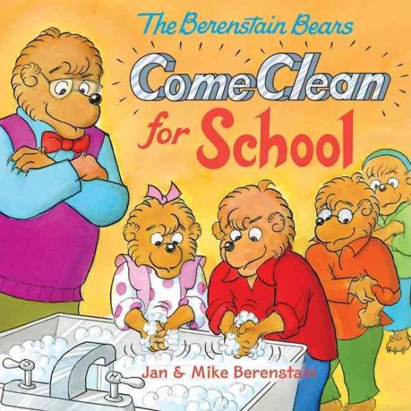 The Berenstain Bears Come Clean for School cover