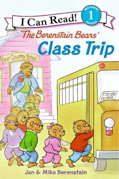The Berenstain Bears' Class Trip (I Can Read Level 1) cover