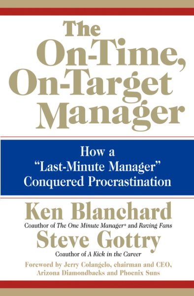 The On-Time, On-Target Manager: How a "Last-Minute Manager" Conquered Procrastination cover