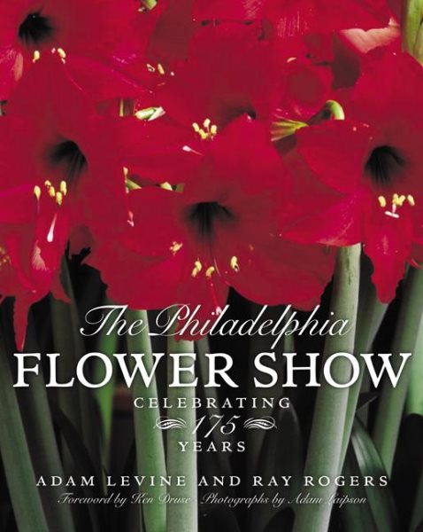 The Philadelphia Flower Show: Celebrating 175 Years cover
