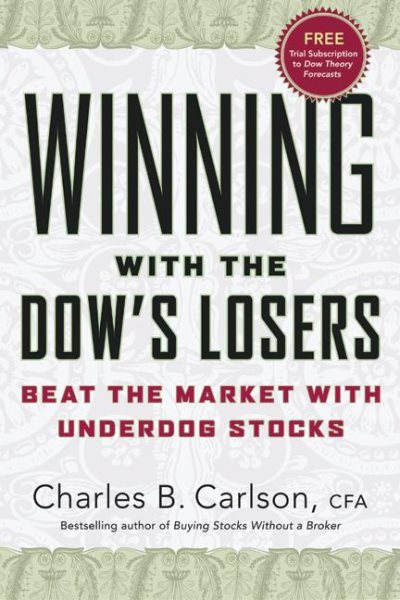 Winning with the Dow's Losers: Beat the Market with Underdog Stocks
