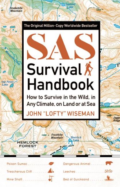 SAS Survival Handbook: How to Survive in the WIld, in Any Climate, on Land or at Sea cover