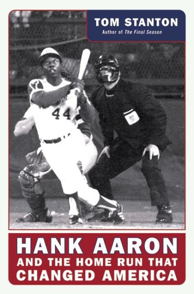 Hank Aaron and the Home Run That Changed America cover