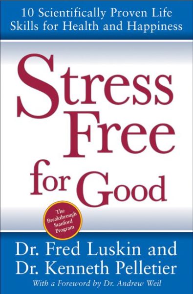 Stress Free for Good: 10 Scientifically Proven Life Skills for Health and Happiness cover