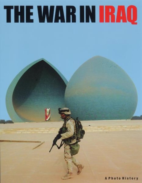 The War in Iraq: A Photo History cover