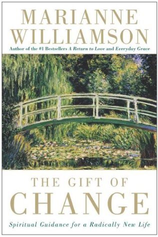 The Gift of Change: Spiritual Guidance for a Radically New Life cover