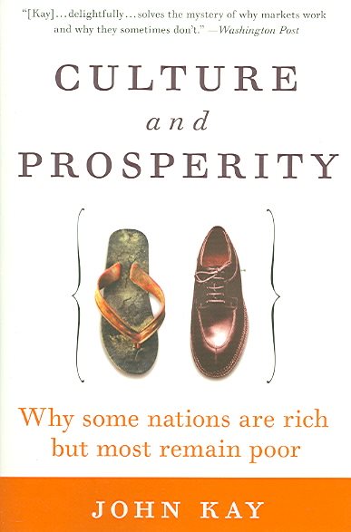 Culture and Prosperity: Why Some Nations Are Rich but Most Remain Poor cover