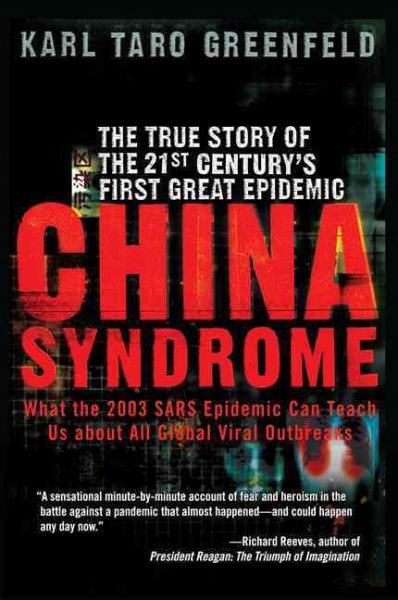 China Syndrome: The True Story of the 21st Century's First Great Epidemic cover