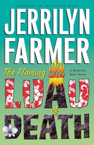 The Flaming Luau of Death: A Madeline Bean Novel (Madeline Bean Mysteries) cover