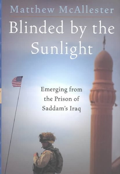 Blinded by the Sunlight: Emerging from the Prison of Saddam's Iraq cover