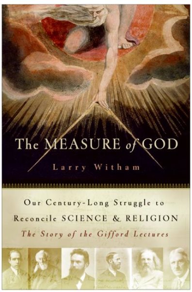 The Measure of God: Our Century-Long Struggle to Reconcile Science & Religion cover