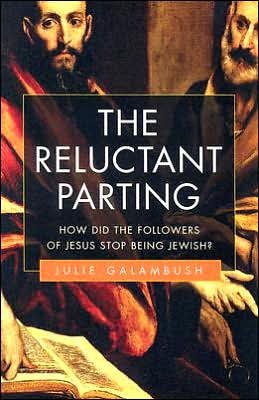 The Reluctant Parting: How the New Testament's Jewish Writers Created a Christian Book cover
