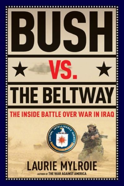 Bush vs. the Beltway: The Inside Battle over War in Iraq cover