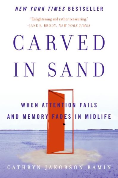 Carved in Sand: When Attention Fails and Memory Fades in Midlife cover
