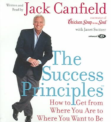 The Success Principles(TM) CD: How to Get From Where You Are to Where You Want to Be cover
