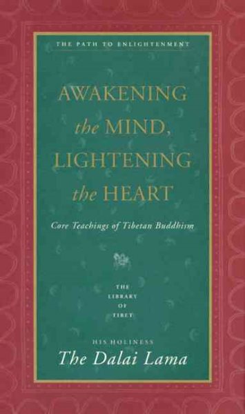 Awakening the Mind, Lightening the Heart : Core Teachings of Tibetan Buddhism cover