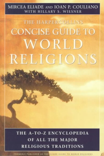 The HarperCollins Concise Guide to World Religion: The A-to-Z Encyclopedia of All the Major Religious Traditions cover