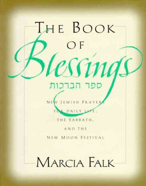 The Book of Blessings: A New Prayer Book for the Weekdays, the Sabbath, and the New Moon Festival cover