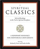 Spiritual Classics: Selected Readings on the Twelve Spiritual Disciplines cover