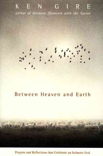 Between Heaven and Earth: Prayers and Reflections That Celebrate an Intimate God cover