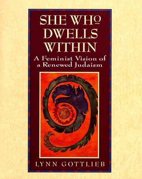 She Who Dwells Within: Feminist Vision of a Renewed Judaism, A cover