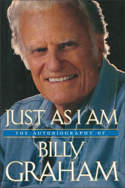 Just As I Am: The Autobiography of Billy Graham cover