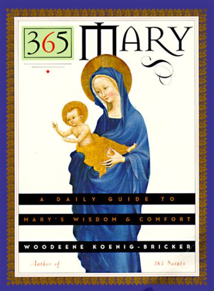 365 Mary: A Daily Guide to Mary's Wisdom and Comfort cover