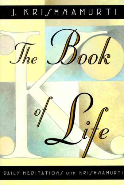 The Book of Life: Daily Meditations with Krishnamurti cover