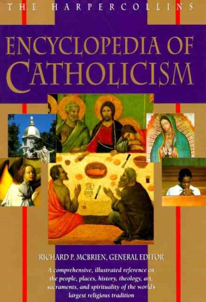 The HarperCollins Encyclopedia of Catholicism cover