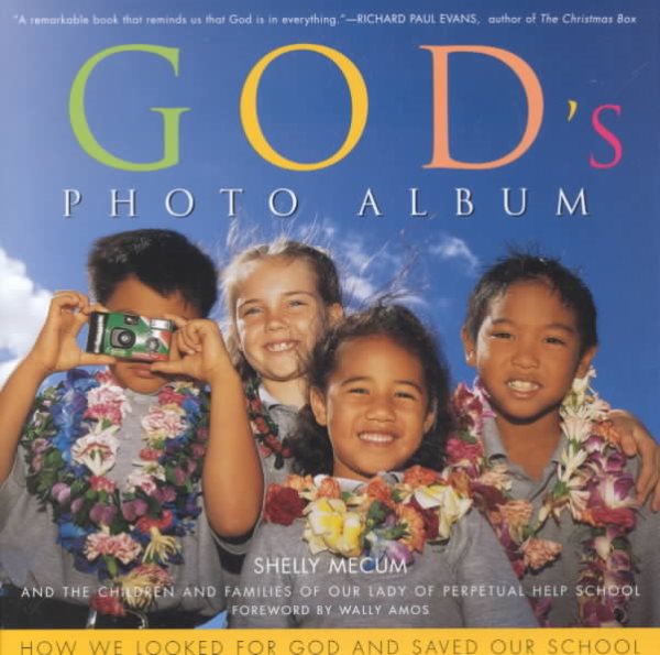 God's Photo Album: How We Looked for God and Saved Our School
