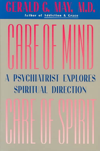 Care of Mind/Care of Spirit: A Psychiatrist Explores Spiritual Direction cover