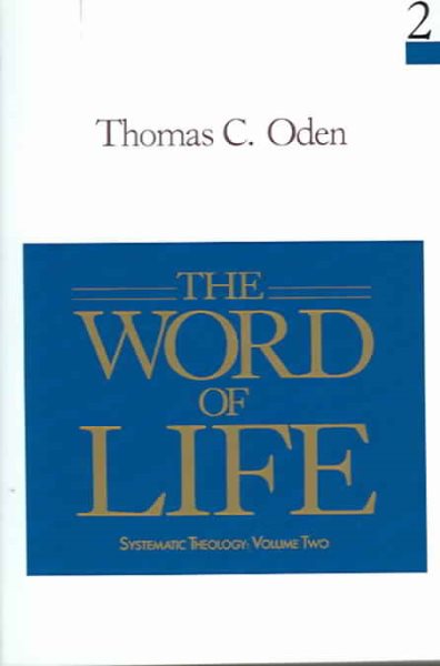 The Word of Life: Systematic Theology: Volume Two (Systematic Theology Series) cover