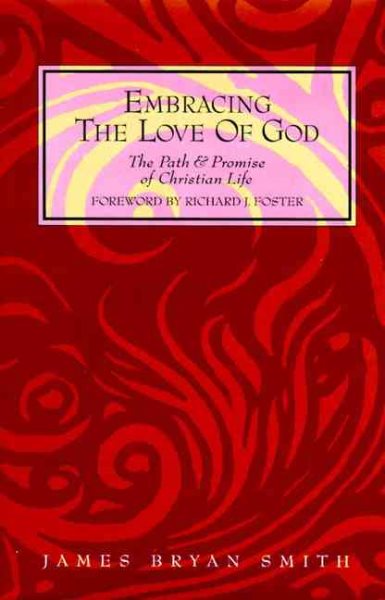 Embracing the Love of God: The Path and Promise of Christian Life cover