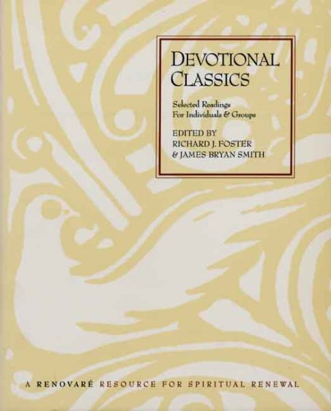 Devotional Classics: Selected Readings for Individuals and Groups cover