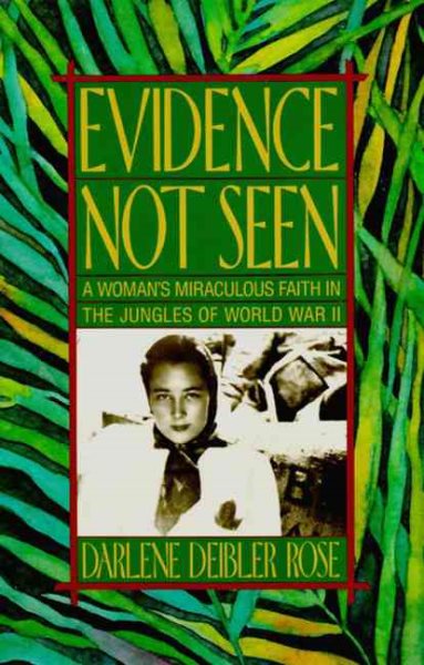 Evidence Not Seen: A Woman's Miraculous Faith in the Jungles of World War II cover